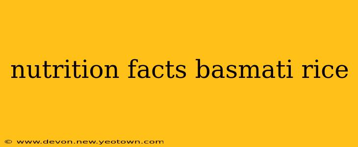 nutrition facts basmati rice