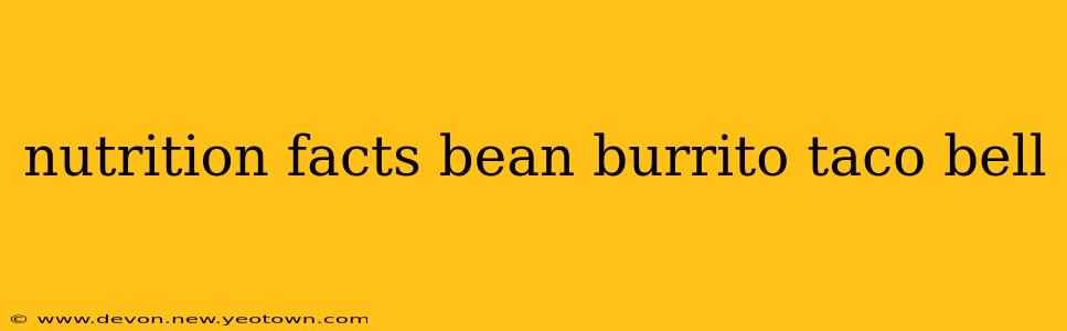 nutrition facts bean burrito taco bell