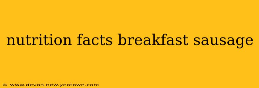 nutrition facts breakfast sausage