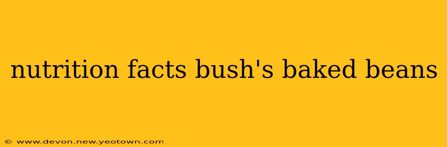 nutrition facts bush's baked beans