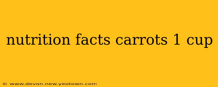 nutrition facts carrots 1 cup