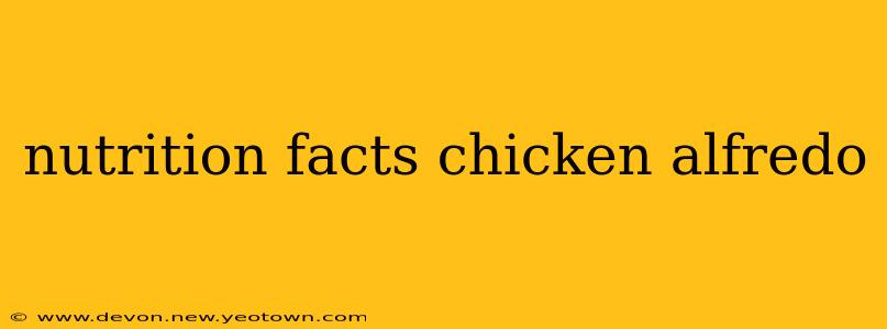 nutrition facts chicken alfredo