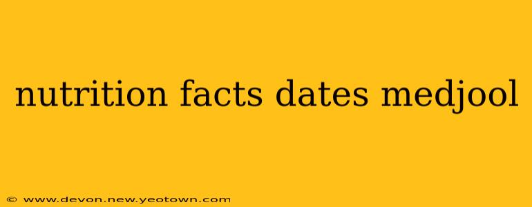 nutrition facts dates medjool