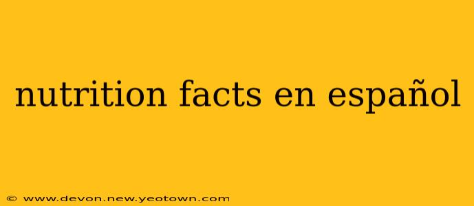 nutrition facts en español