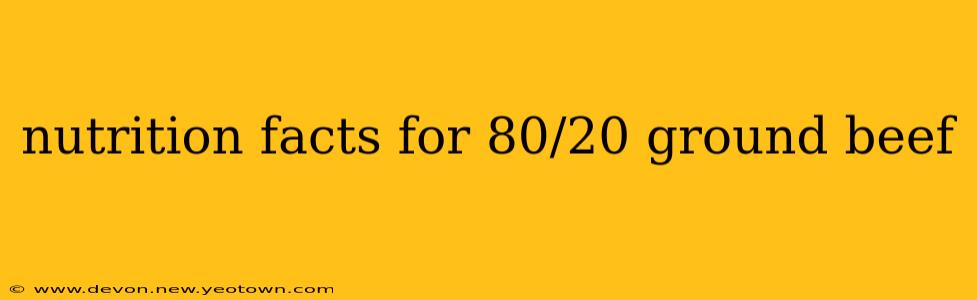 nutrition facts for 80/20 ground beef