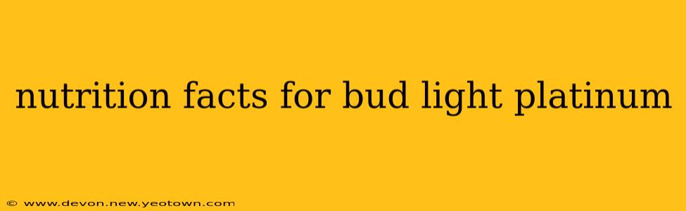 nutrition facts for bud light platinum