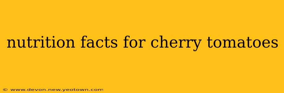 nutrition facts for cherry tomatoes