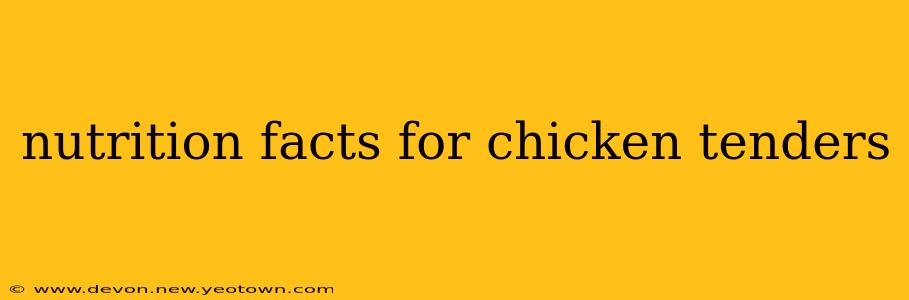 nutrition facts for chicken tenders