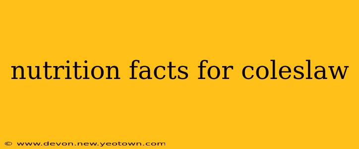 nutrition facts for coleslaw