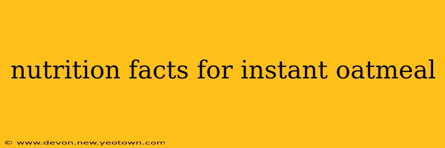 nutrition facts for instant oatmeal