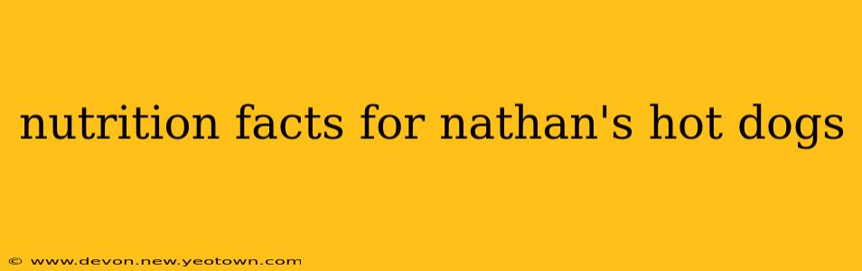 nutrition facts for nathan's hot dogs