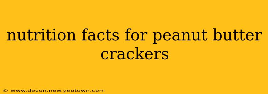 nutrition facts for peanut butter crackers