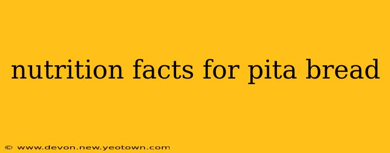 nutrition facts for pita bread