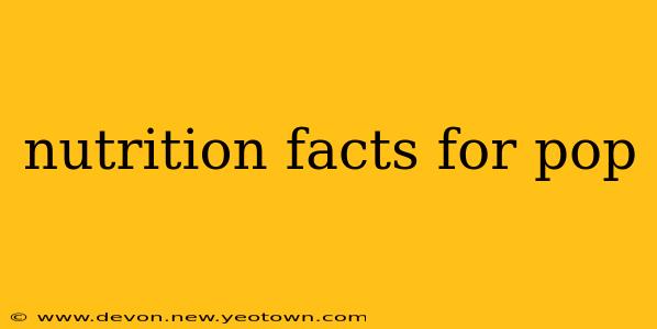 nutrition facts for pop