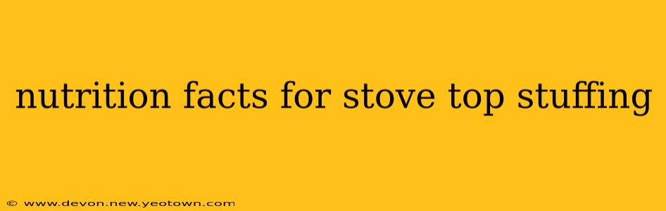 nutrition facts for stove top stuffing