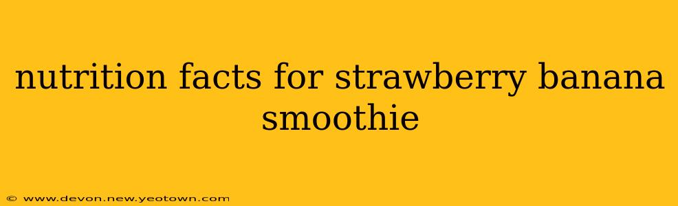nutrition facts for strawberry banana smoothie