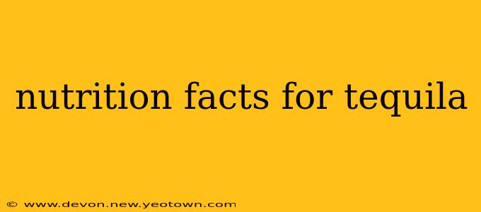 nutrition facts for tequila