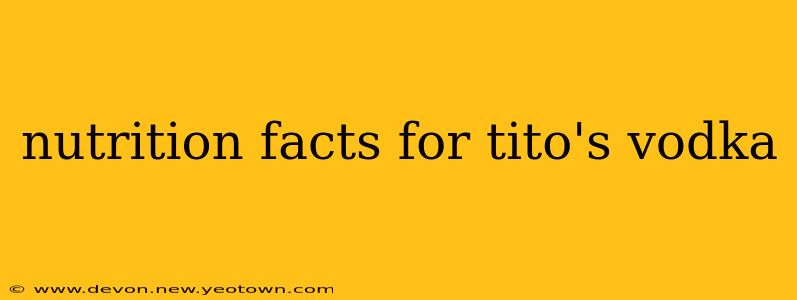 nutrition facts for tito's vodka