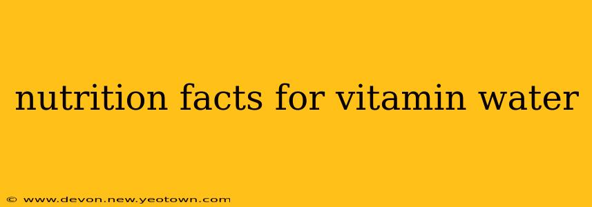 nutrition facts for vitamin water