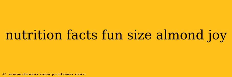 nutrition facts fun size almond joy