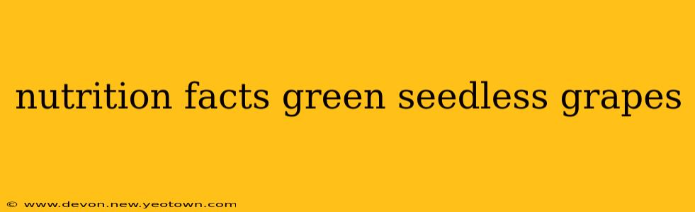 nutrition facts green seedless grapes