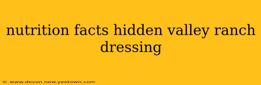 nutrition facts hidden valley ranch dressing
