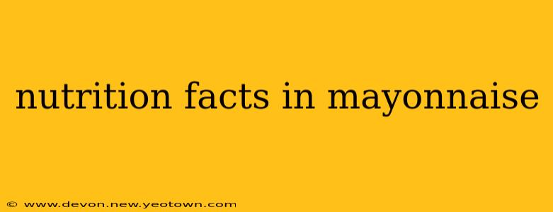 nutrition facts in mayonnaise