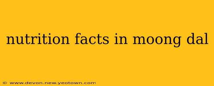 nutrition facts in moong dal