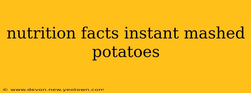 nutrition facts instant mashed potatoes