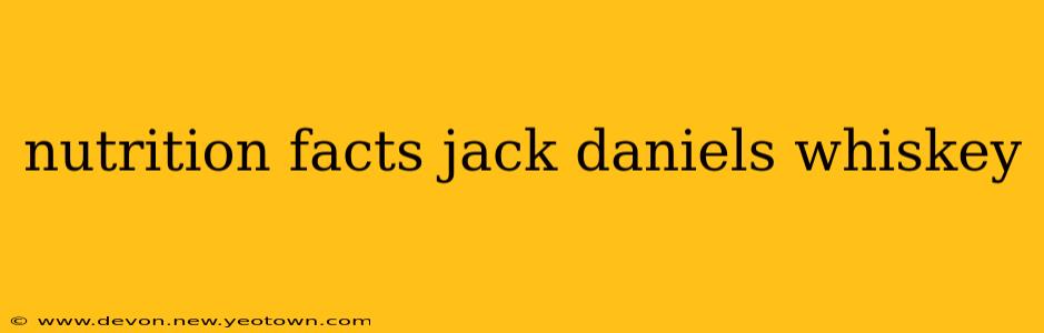nutrition facts jack daniels whiskey