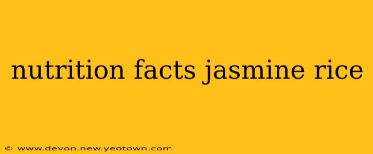 nutrition facts jasmine rice