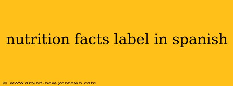 nutrition facts label in spanish