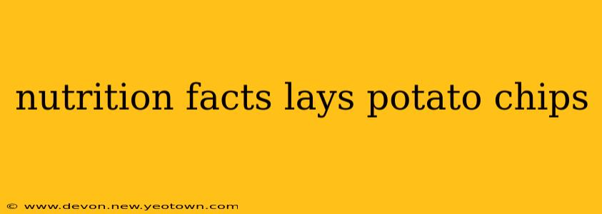 nutrition facts lays potato chips