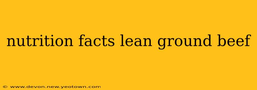 nutrition facts lean ground beef