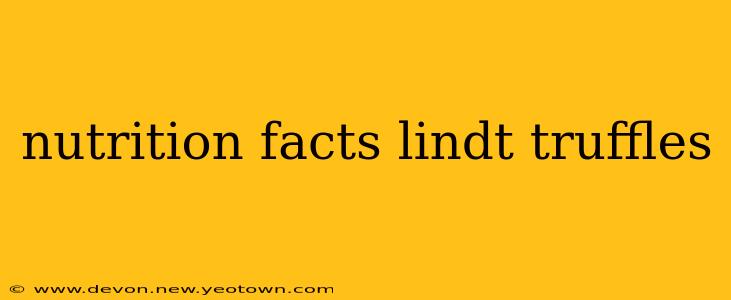 nutrition facts lindt truffles