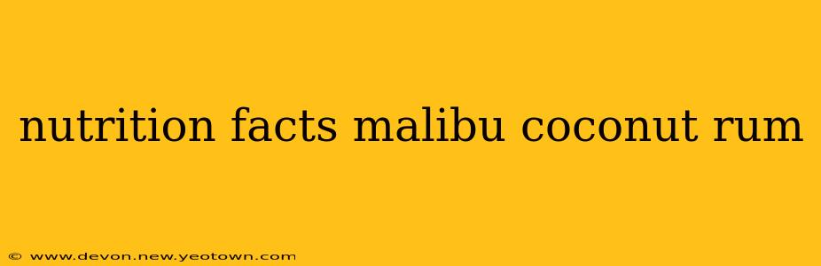 nutrition facts malibu coconut rum