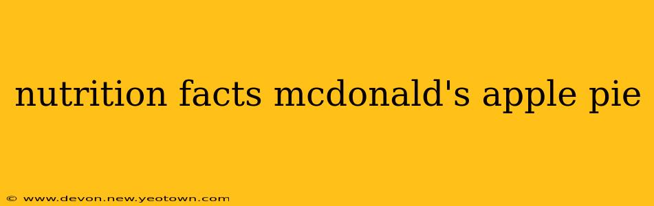 nutrition facts mcdonald's apple pie