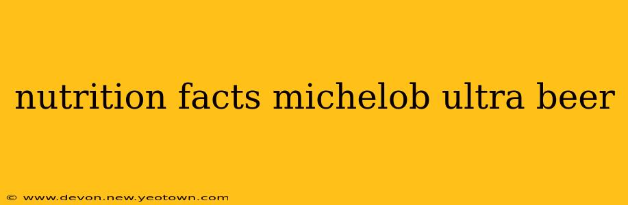 nutrition facts michelob ultra beer