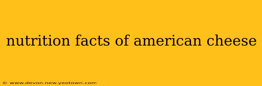 nutrition facts of american cheese