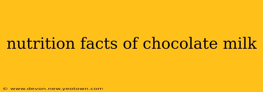 nutrition facts of chocolate milk