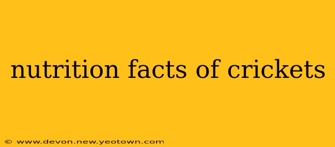 nutrition facts of crickets
