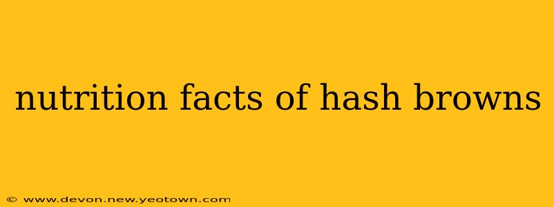 nutrition facts of hash browns