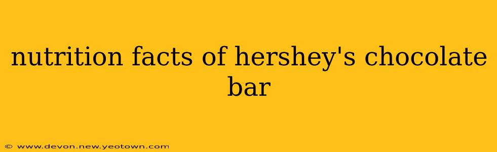 nutrition facts of hershey's chocolate bar