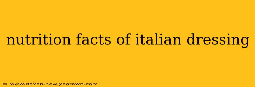 nutrition facts of italian dressing