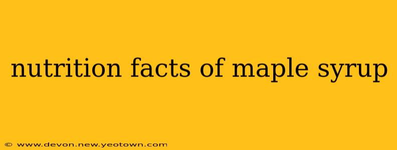 nutrition facts of maple syrup