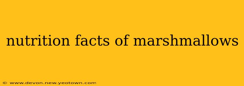 nutrition facts of marshmallows
