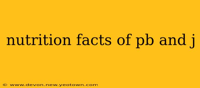 nutrition facts of pb and j