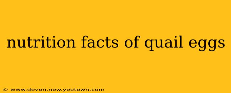 nutrition facts of quail eggs
