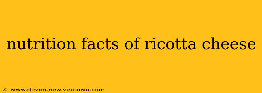 nutrition facts of ricotta cheese