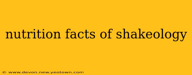 nutrition facts of shakeology